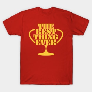 The Best Thing Ever Trophy Logo T-Shirt